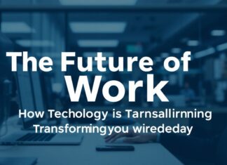 Die Zukunft der Arbeit: Wie Technologie unseren Arbeitsalltag verändert The Future of Work: How Technology is Transforming Our Workday