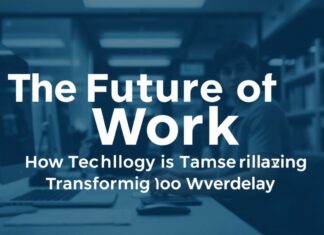 Die Zukunft der Arbeit: Wie Technologie unseren Arbeitsalltag verändert The Future of Work: How Technology is Transforming Our Workday